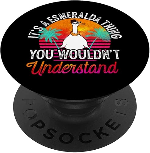 It's A Esmeralda Thing You Wouldn't Understand Esmeralda PopSockets Swappable PopGrip