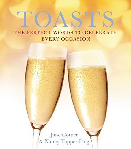 Toasts: The Perfect Words to Celebrate Every Occasion (2014-11-18)