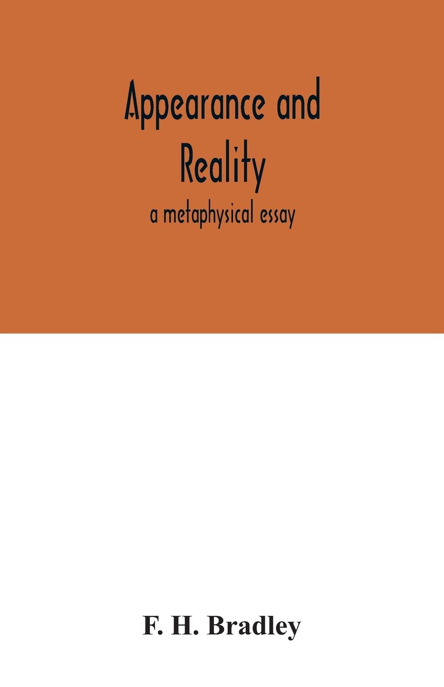 Appearance and reality: a metaphysical essay