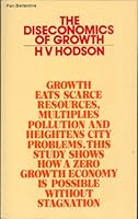 The Diseconomics of Growth: There Is a Limit to Economic Growth Imposed by the Limits of Our Natural and Human Resources 0345097041 Book Cover