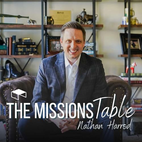 The Missions Table Podcast Por Nathan Harrod arte de portada