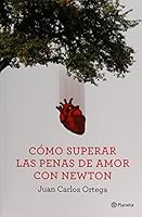 Cómo superar las penas de amor con Newton 6070734629 Book Cover