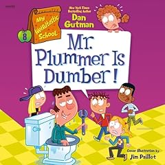 My Weirdtastic School #8: Mr. Plummer Is Dumber! Audiolibro Por Dan Gutman arte de portada