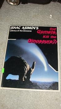 Hardcover Did comets kill the dinosaurs? (Isaac Asimov's library of the universe) Book