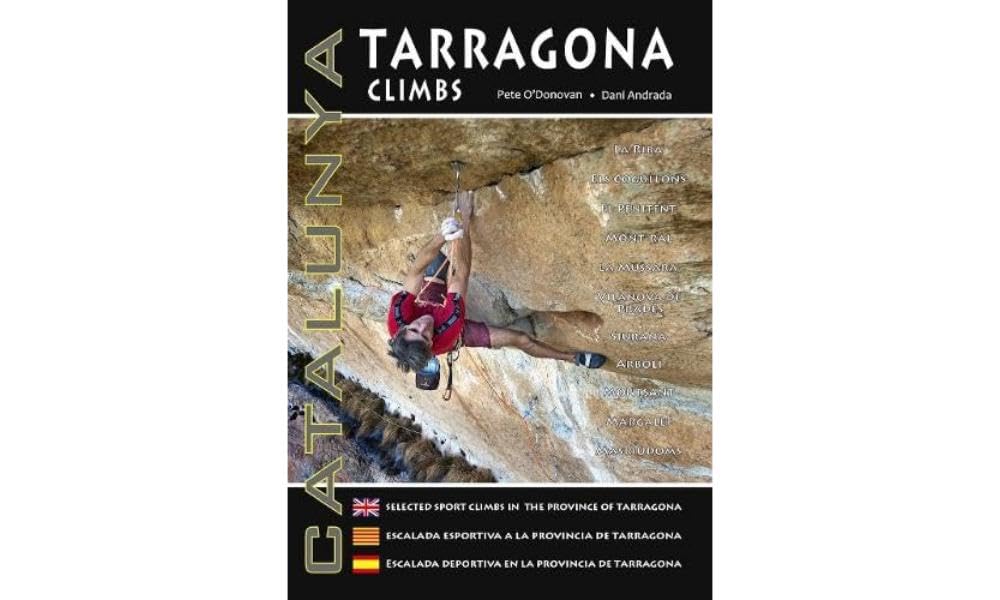 CATALUNYA: TARRAGONA CLIMBS: 3rd Edition (POD CLIMBING)