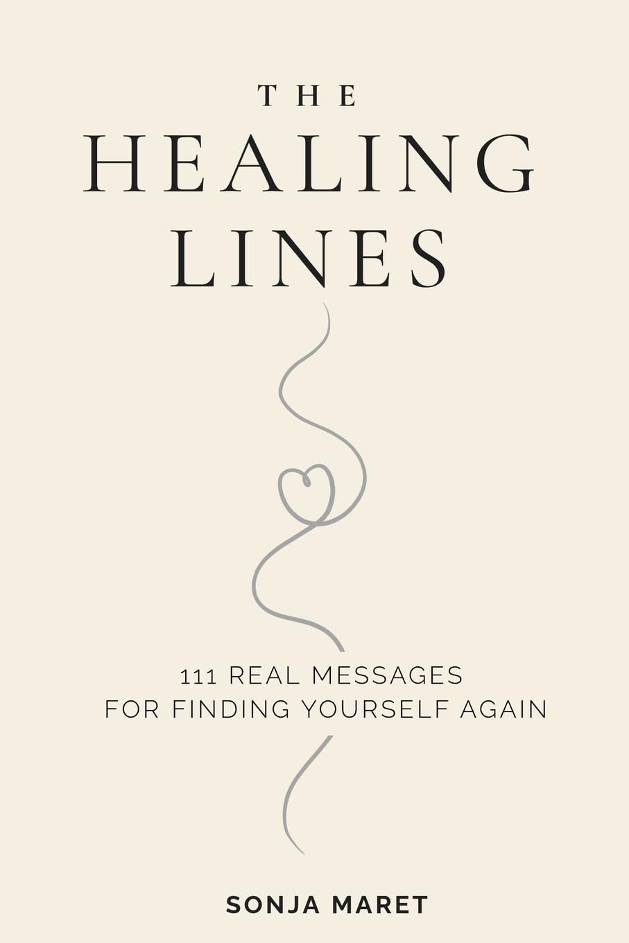 The Healing Lines: 111 Real Messages For Finding Yourself Again