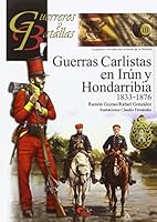 Guerras carlistas en Irún y Hondarribia 1833-1876 (Guerreros y Batallas) 8492714972 Book Cover