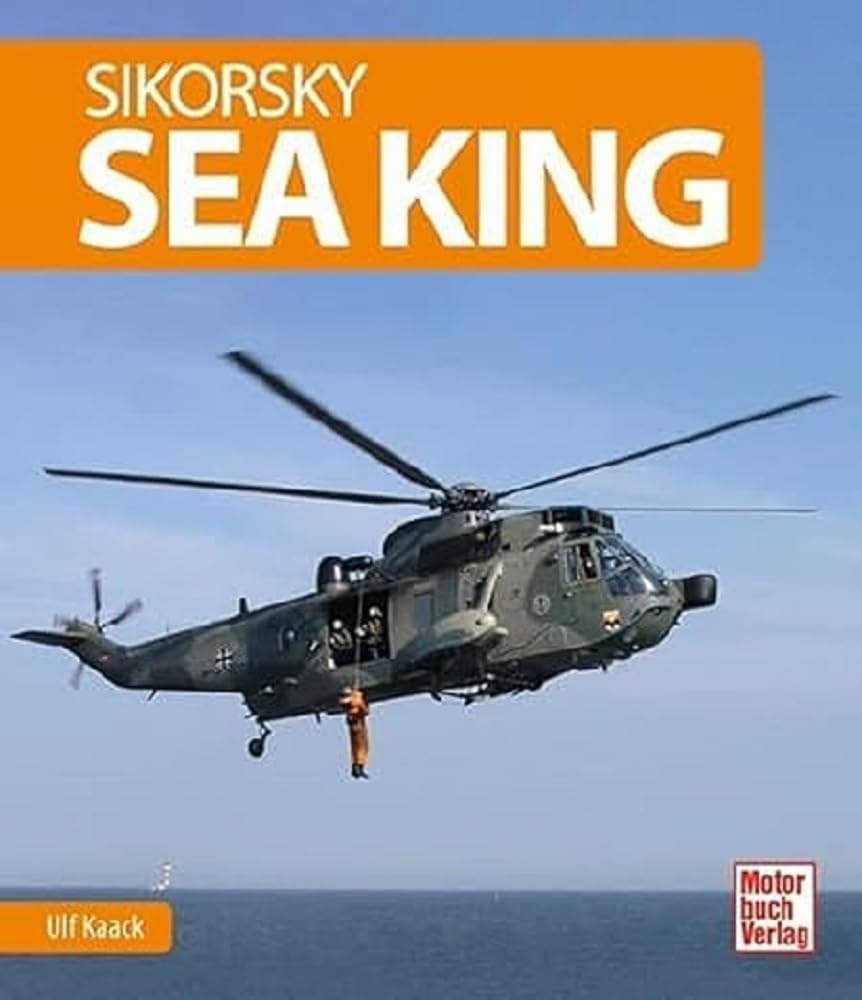 Sikorsky Sea King by Ulf Kaack HARDBACK 9783613043916