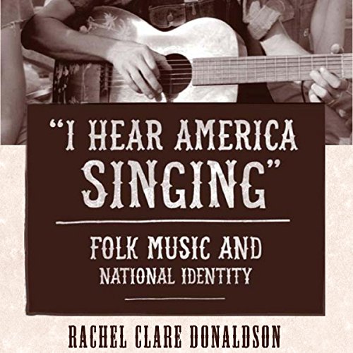 Amazon I Hear America Singing Folk Music And National Identity