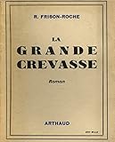  La grande crevasse / Frison-Roche / Réf 11583