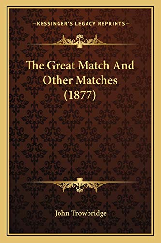 The Great Match And Other Matches (1877)