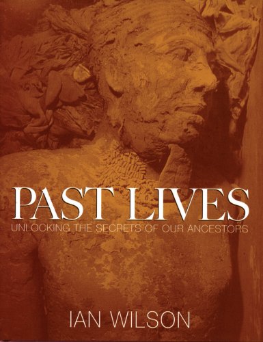 Past Lives: Unlocking the Secrets of Our Ancestors 1597640611 Book Cover