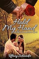 Hold My Hand: Secrets to Lasting Love 1512095524 Book Cover