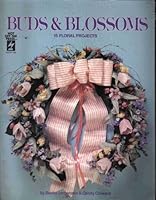 Buds and Blossoms - 15 Floral Projects (HOTP 153) B0034K8RWQ Book Cover