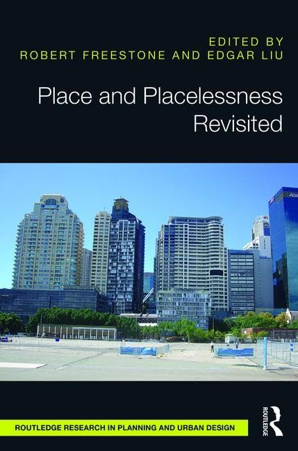 Place and Placelessness Revisited : comprendre l'aliénation urbaine moderne