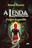 lenda da fonte lyrics  A Lenda: A origem dos guardiões (Portuguese Edition)