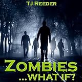 ZOMBIES ... What if?