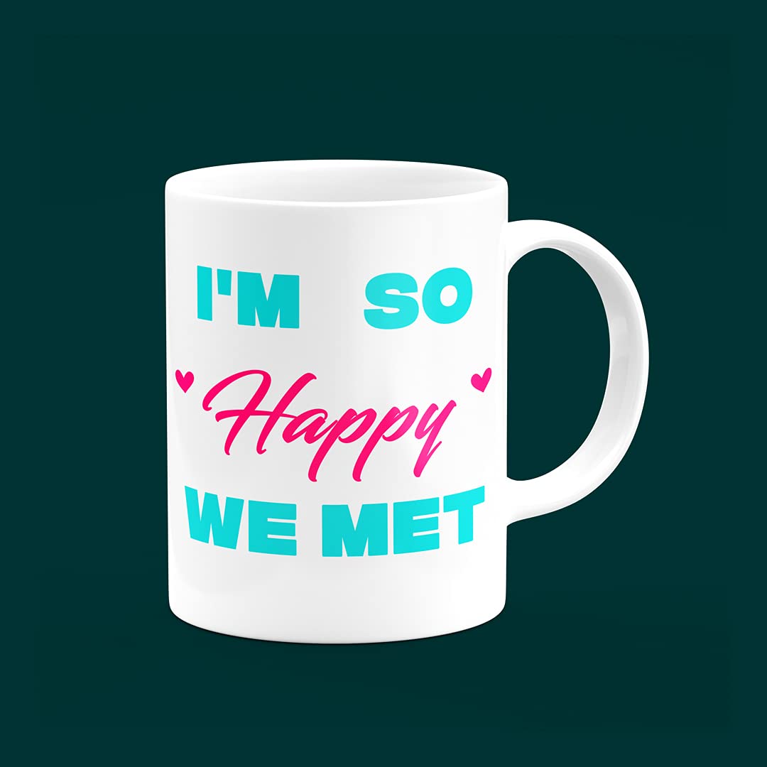 BoldAlive "I'm SO Happy WE MET" Coffee Mug Home Kitchen Milk Tea Ceramic Drinking Tea Cup with Handgrip for Birthday Anniversary Valentines