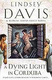  A Dying Light In Corduba: (Falco 8) (English Edition)