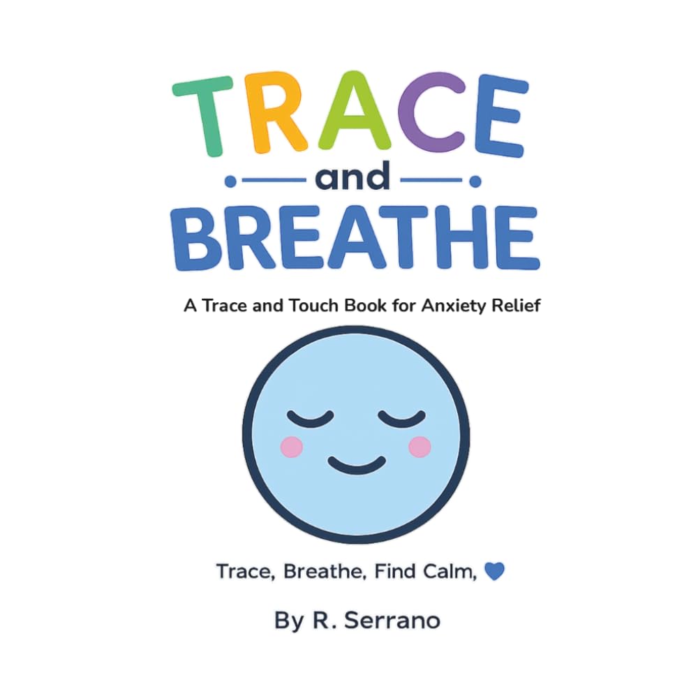 Trace and Breathe: A Trace and Touch Book for Anxiety Relief