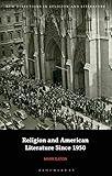 Religion and American Literature Since 1950 (New Directions in Religion and Literature)