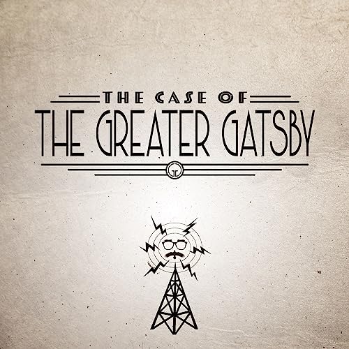 1: The Case of the Greater Gatsby - Trailer Podcast Por arte de portada