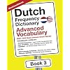 Dutch Frequency Dictionary - Advanced Vocabulary: 5001-7500 Most Common Dutch Words (Learn Dutch with the Dutch Frequency Dictionaries) Paperback March 16, 2021