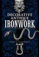 本　A  Handbook of wrougt  iron Wrought Iron in Architecture: An Illustrated Survey (Dover
