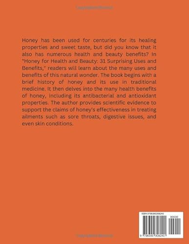 Honey for Health and Beauty: 31 Surprising Uses and Benefits