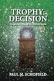 Trophy: Decision (The Trophy Saga)