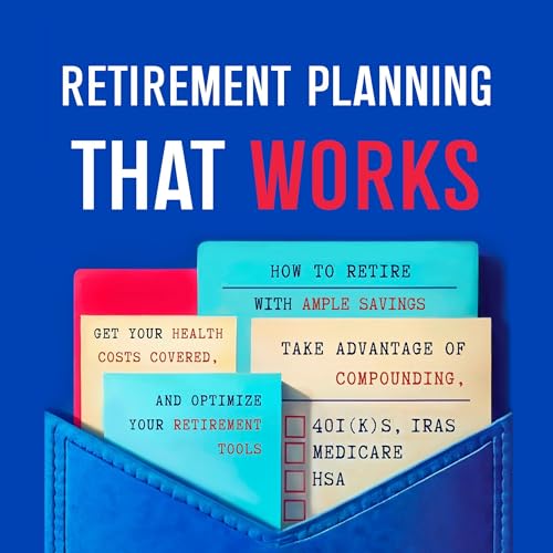 Retirement Planning That Works by Anna Eiken episode artwork