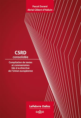 CSRD Consolidée - Compilation de textes et commentaires liés à la directive de l'Union européenne (Hors collection Dalloz)