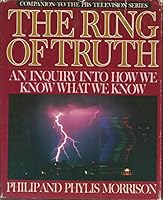 The Ring of Truth: An Inquiry into How We Know What We Know 0679721304 Book Cover