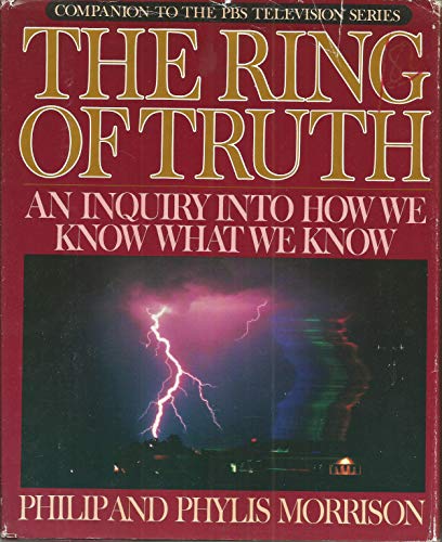 The Ring of Truth: Inquiry Into How We Know What We Know - 1st Edition/1st Printing Hardcover – January 1, 1987