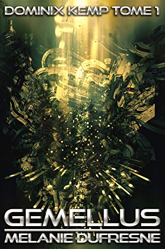 Télécharger Gemellus: Space opéra & Aventures (Dominix Kemp t. 1) PDF