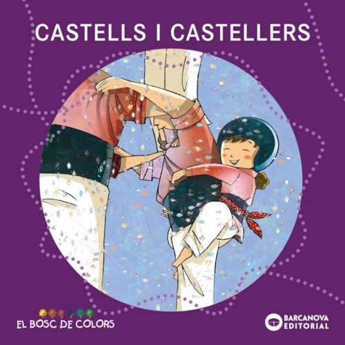 Castells i castellers (Llibres infantils i juvenils - El bosc de colors)