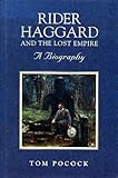  Rider Haggard and the Lost Empire: A Biography by Tom Pocock (1994-03-01)