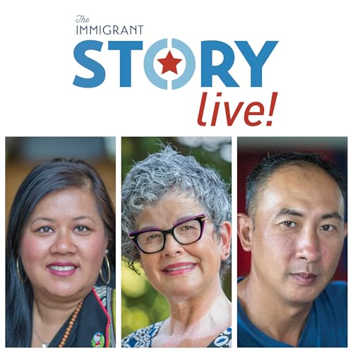 The Immigrant Story Live Podcast IV