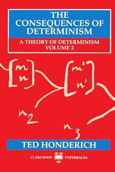 Paperback The Consequences of Determinism (Clarendon Paperbacks) Book