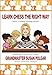 Learn Chess the Right Way: Book 5: Finding Winning Moves!