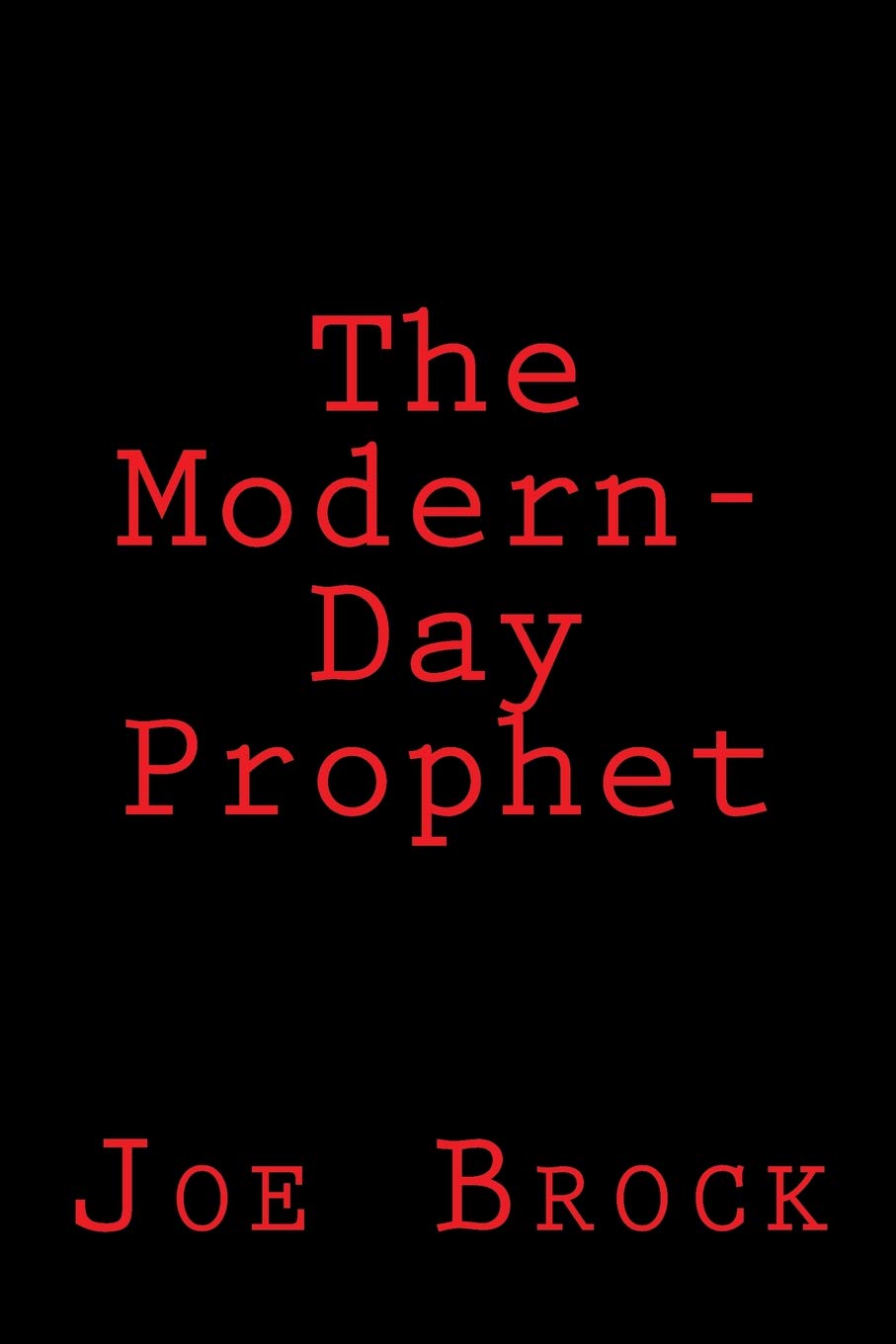 The Modern-Day Prophet