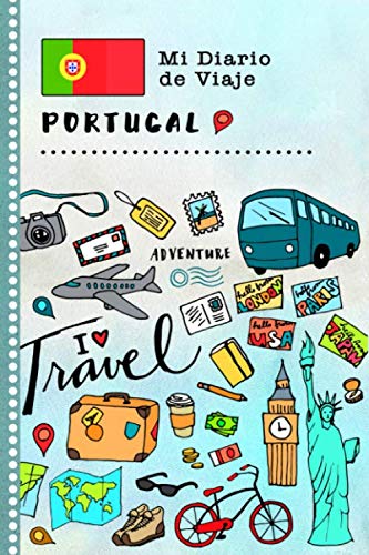 Portugal Mi Diario de Viaje: Libro de Registro de Viajes Guiado Infantil - Cuaderno de Recuerdos de Actividades en Vacaciones para Escribir, Dibujar, Afirmaciones de Gratitud para Niños y Niñas Portugal Mi Diario de Viaje: Libro de Registro de Viajes Guiado Infantil - Cuaderno de Recuerdos de Actividades en Vacaciones para Escribir, Dibujar, Afirmaciones de Gratitud para Niños y Niñas