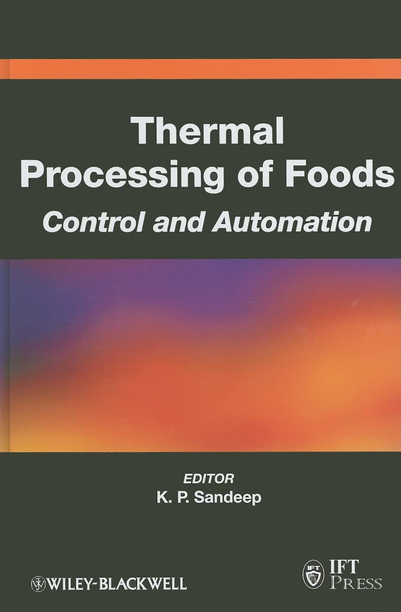 Buy Thermal Processing of Foods: Control And Automation: 44 (IFT Press Series) — BookShops.in
