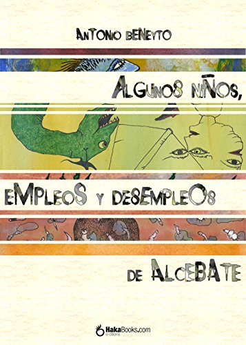 Algunos niños, empleos y desempleos de Alcebate