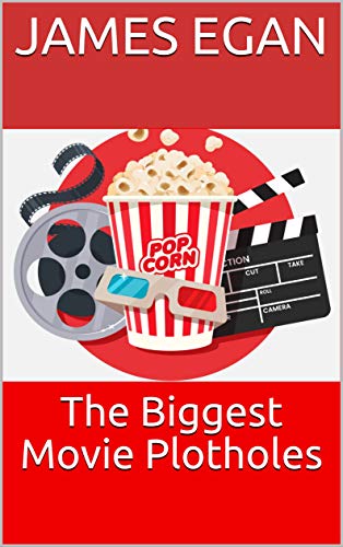 The Biggest Movie Plotholes