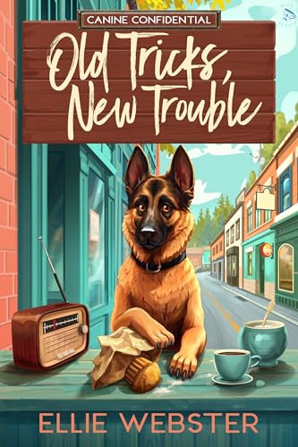 Old Tricks, New Trouble: A Canine Cozy Mystery Series