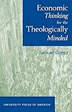 Economic Thinking for the Theologically Minded