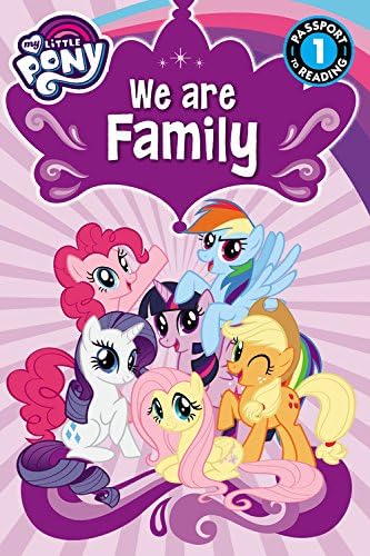 My Little Pony: We Are Family: Level 1 (Passport to Reading Level 1) Paperback – April 11, 2017