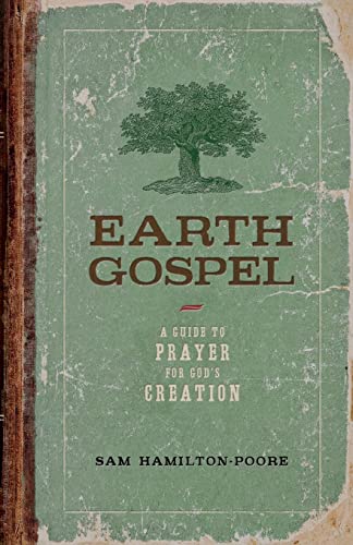 Earth Gospel: A Guide to Prayer for God's Creation