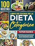 Libro de Cocina de la Dieta Cetogénica: Transforme su Salud con 100 Recetas Keto: su Guía para un Estilo de Vida Bajo en Carbohidratos, Ileno de Consejos, Información Nutricional